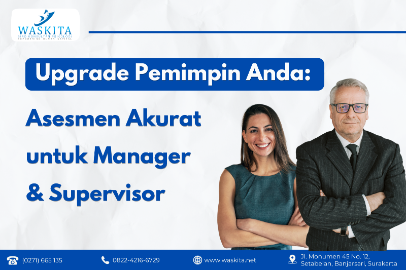 Upgrade Pemimpin Anda: Asesmen Akurat untuk Manager & Supervisor