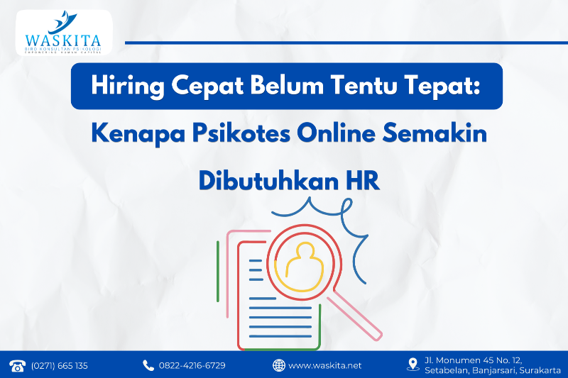 Hiring Cepat Belum Tentu Tepat: Kenapa Psikotes Online Semakin Dibutuhkan HR