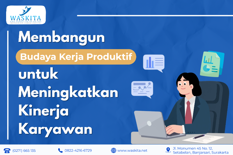 Membangun Budaya Kerja Produktif untuk Meningkatkan Kinerja Karyawan