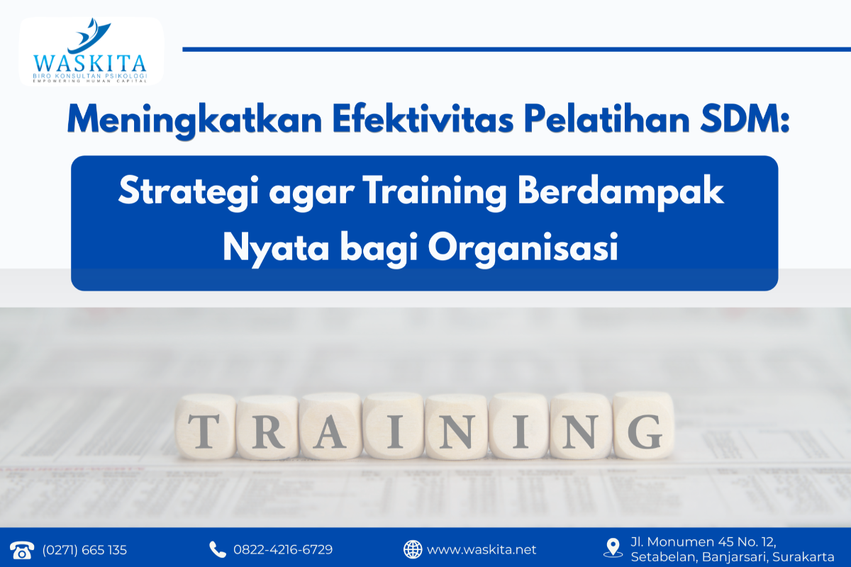 Meningkatkan Efektivitas Pelatihan SDM: Strategi agar Training Berdampak Nyata bagi Organisasi