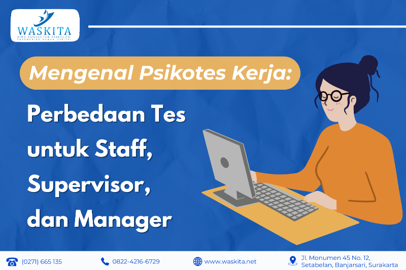 Mengenal Psikotes Kerja: Perbedaan Tes untuk Staff, Supervisor, dan Manager