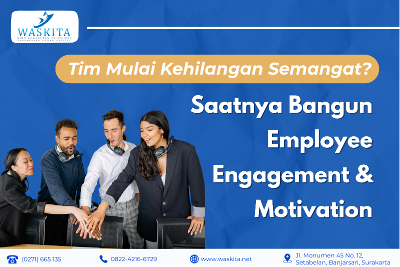Tim Mulai Kehilangan Semangat? Saatnya Bangun Employee Engagement & Motivation