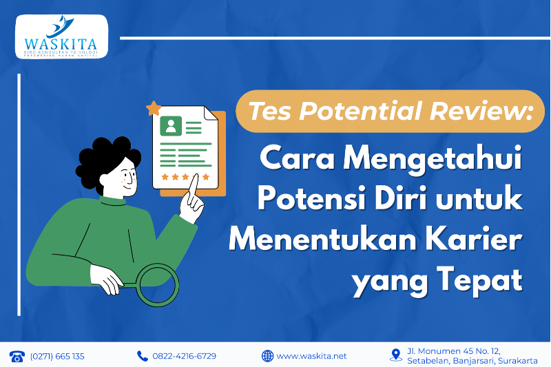 Tes Potential Review: Cara Mengetahui Potensi Diri untuk Menentukan Karier yang Tepat