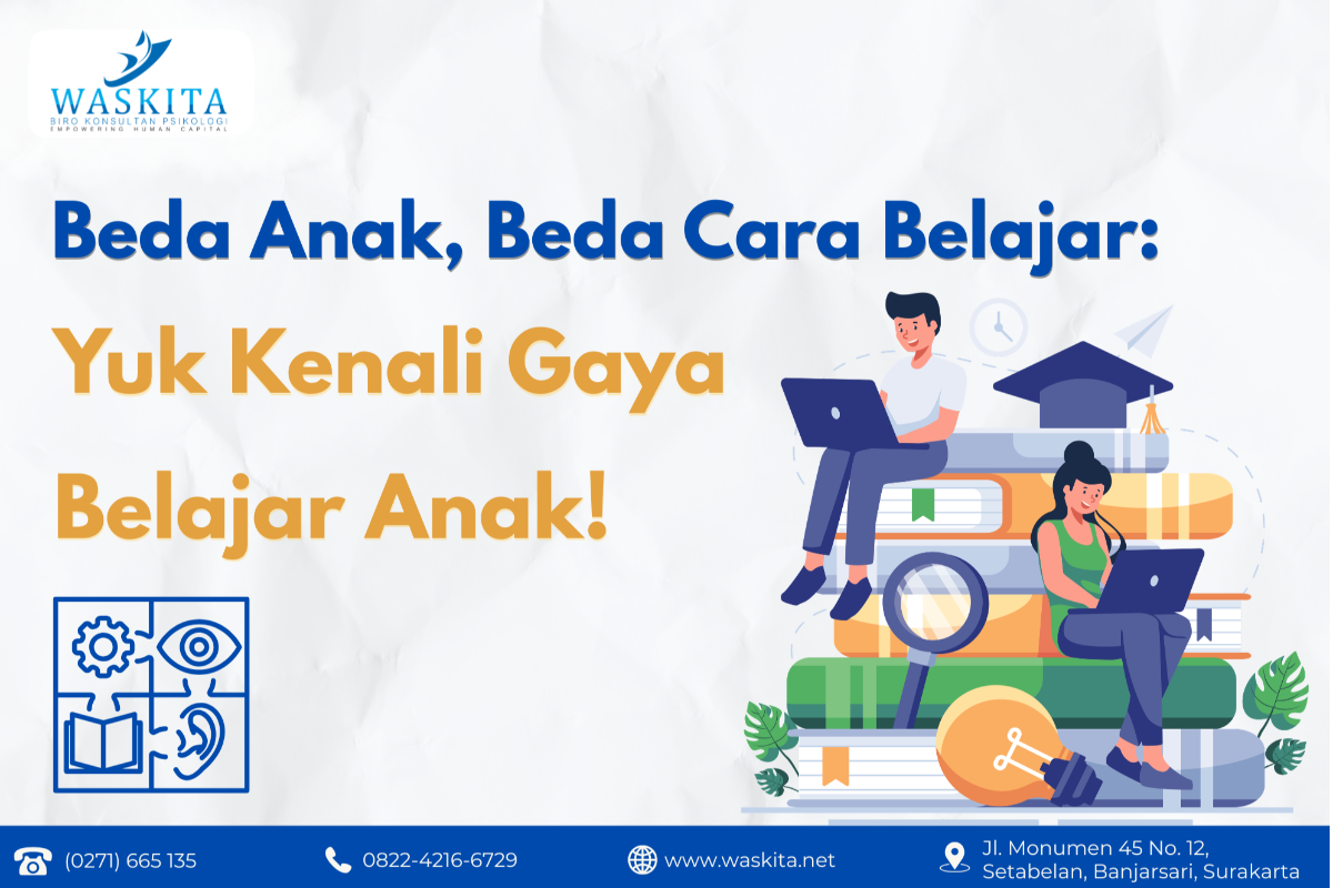 Beda Anak, Beda Cara Belajar: Yuk Kenali Gaya Belajar Anak!