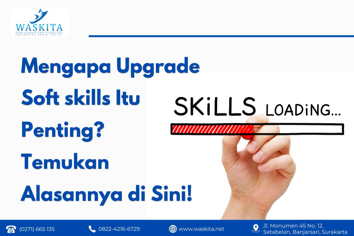 Mengapa Upgrade Soft skills Itu Penting? Temukan Alasannya di Sini!