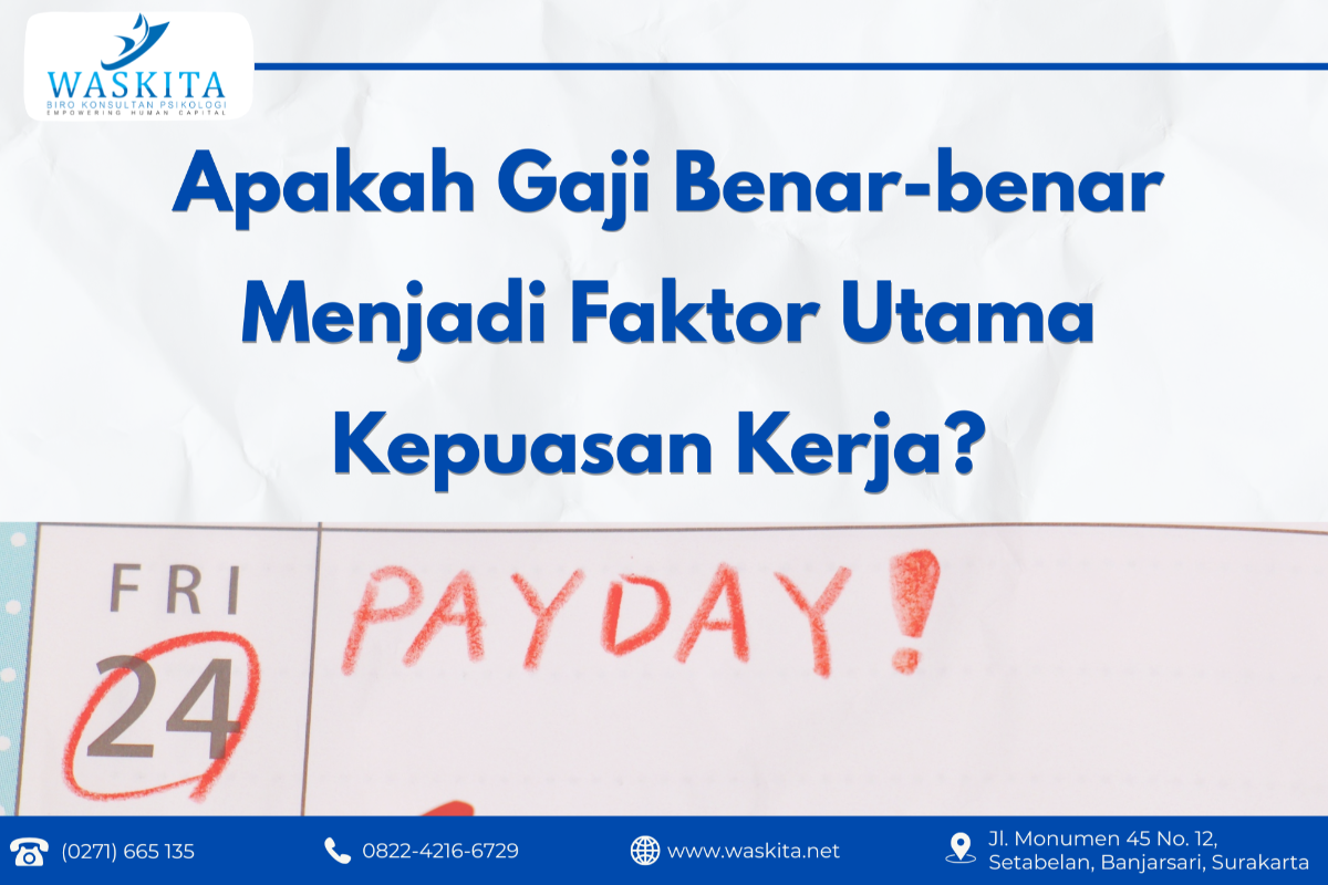Apakah Gaji Benar-benar Menjadi Faktor Utama Kepuasan Kerja?