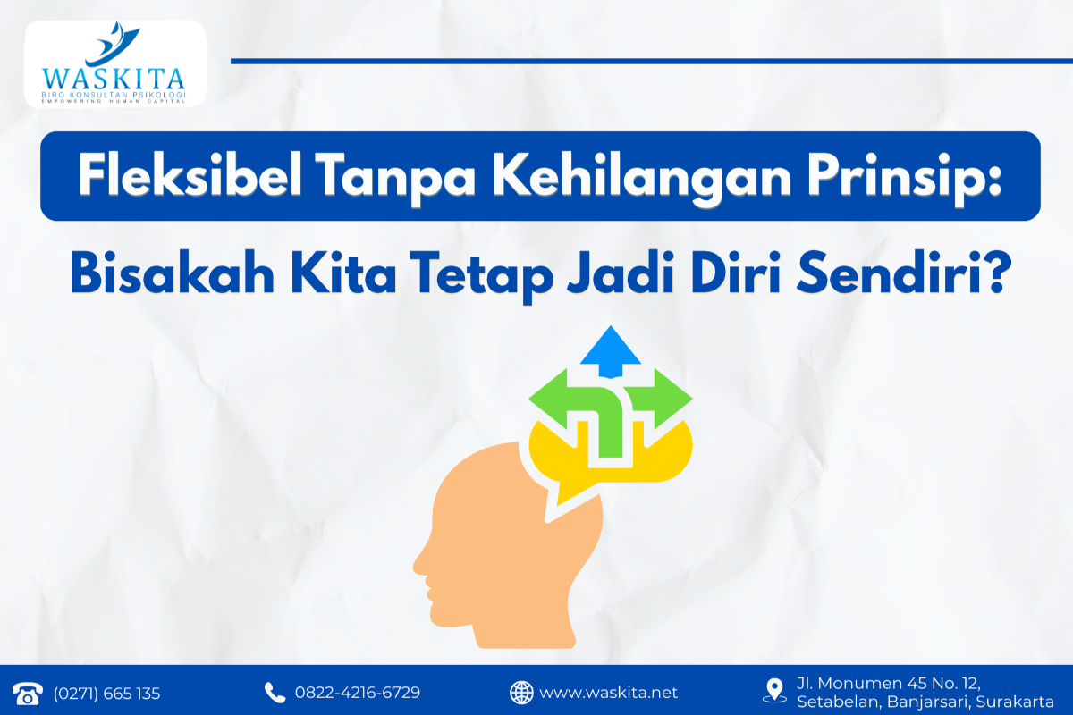 Fleksibel Tanpa Kehilangan Prinsip: Bisakah Kita Tetap Jadi Diri Sendiri?