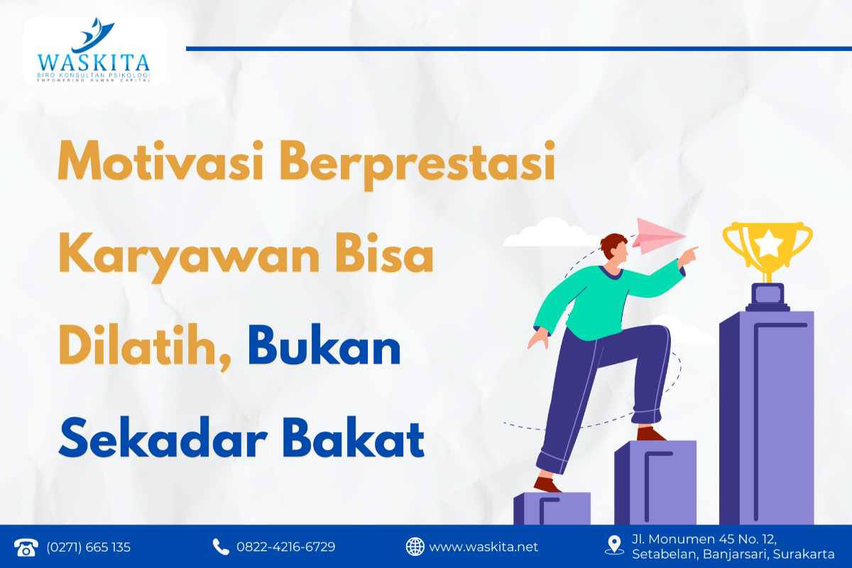 Motivasi Berprestasi Karyawan Bisa Dilatih, Bukan Sekadar Bakat
