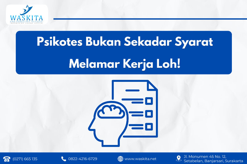 Psikotes Bukan Sekadar Syarat Melamar Kerja Loh!