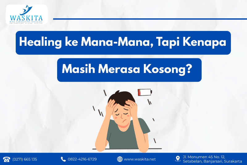 Healing ke Mana-Mana, Tapi Kenapa Masih Ngerasa Kosong?