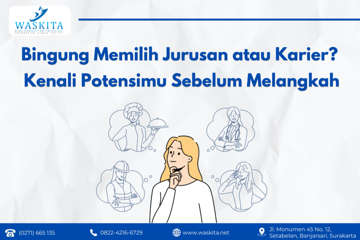 Bingung Memilih Jurusan atau Karier? Kenali Potensimu Sebelum Melangkah