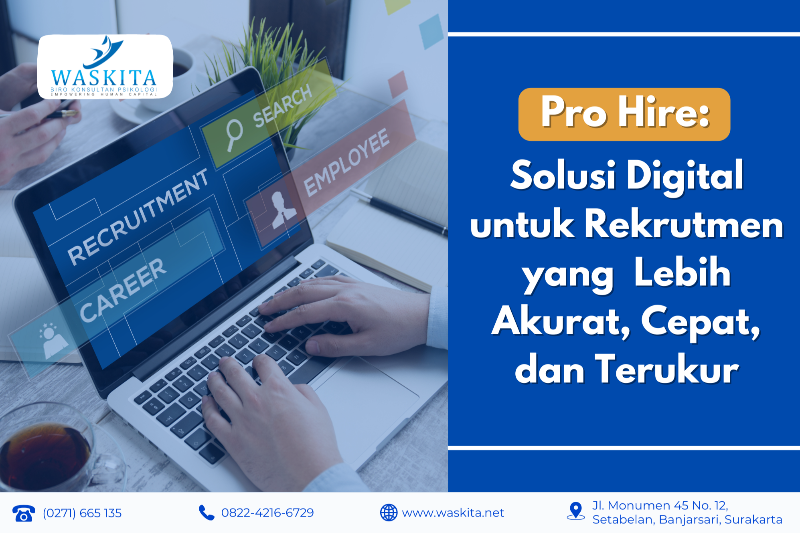 Pro Hire: Solusi Digital untuk Rekrutmen yang  Lebih Akurat, Cepat, dan Terukur