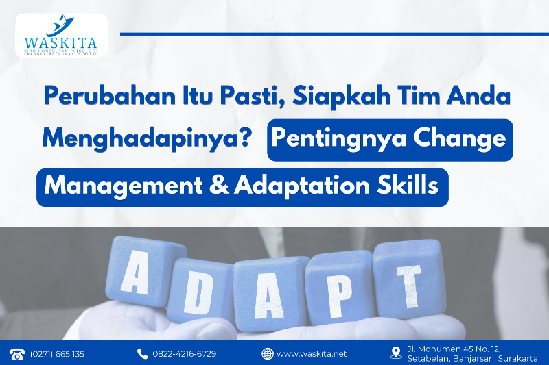 Perubahan Itu Pasti, Siapkah Tim Anda Menghadapinya? Pentingnya Change Management & Adaptation Skill