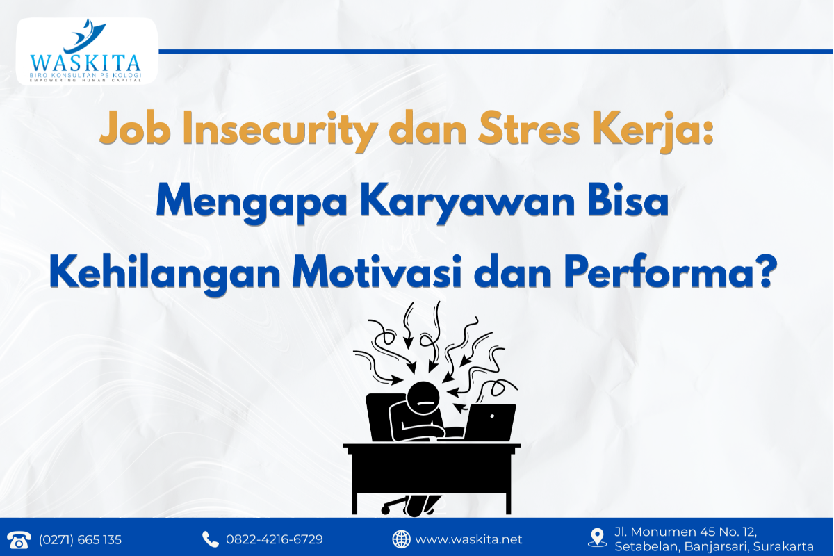 Job insecurity dan Stres Kerja: Mengapa Karyawan Bisa Kehilangan Motivasi dan Performa?