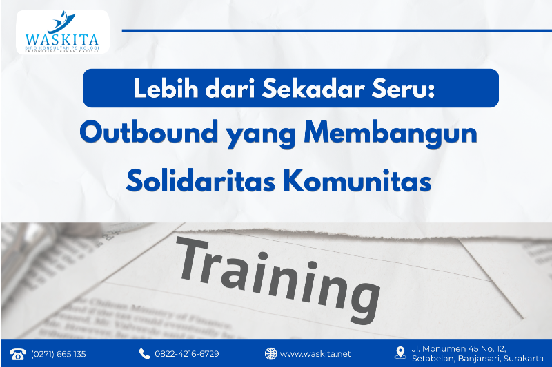 Lebih dari Sekadar Seru: Outbound yang Membangun Solidaritas Komunitas