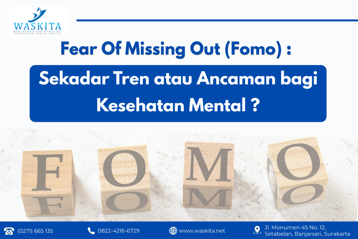Fear Of Missing Out (Fomo) : Sekadar Tren atau Ancaman bagi Kesehatan Mental ?