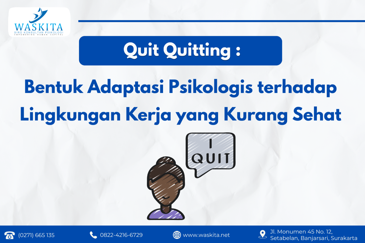 Quit Quitting : Bentuk Adaptasi Psikologis terhadap Lingkungan Kerja yang Kurang Sehat