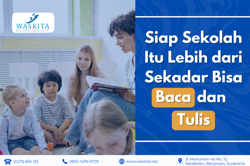 Siap Sekolah Itu Lebih dari Sekadar Bisa Baca dan Tulis