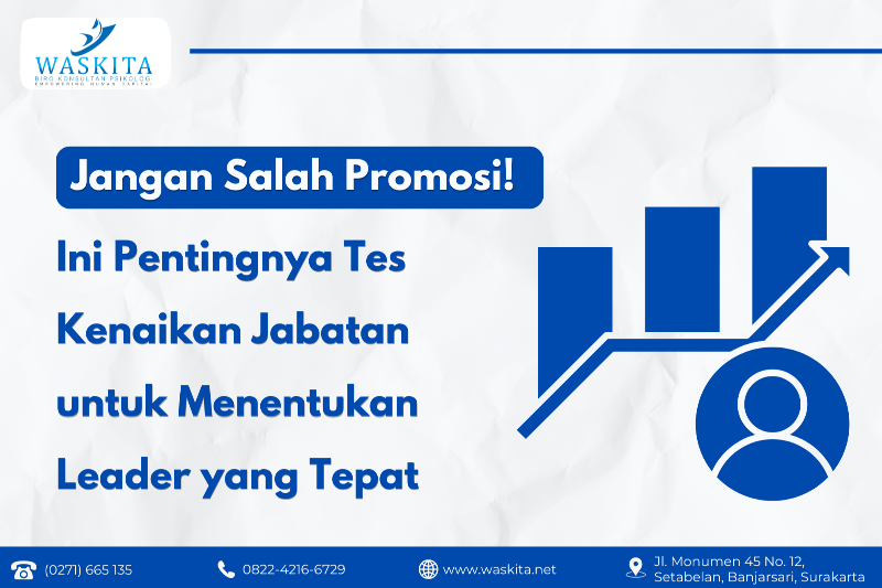 Jangan Salah Promosi! Ini Pentingnya Tes Kenaikan Jabatan untuk Menentukan Leader yang Tepat