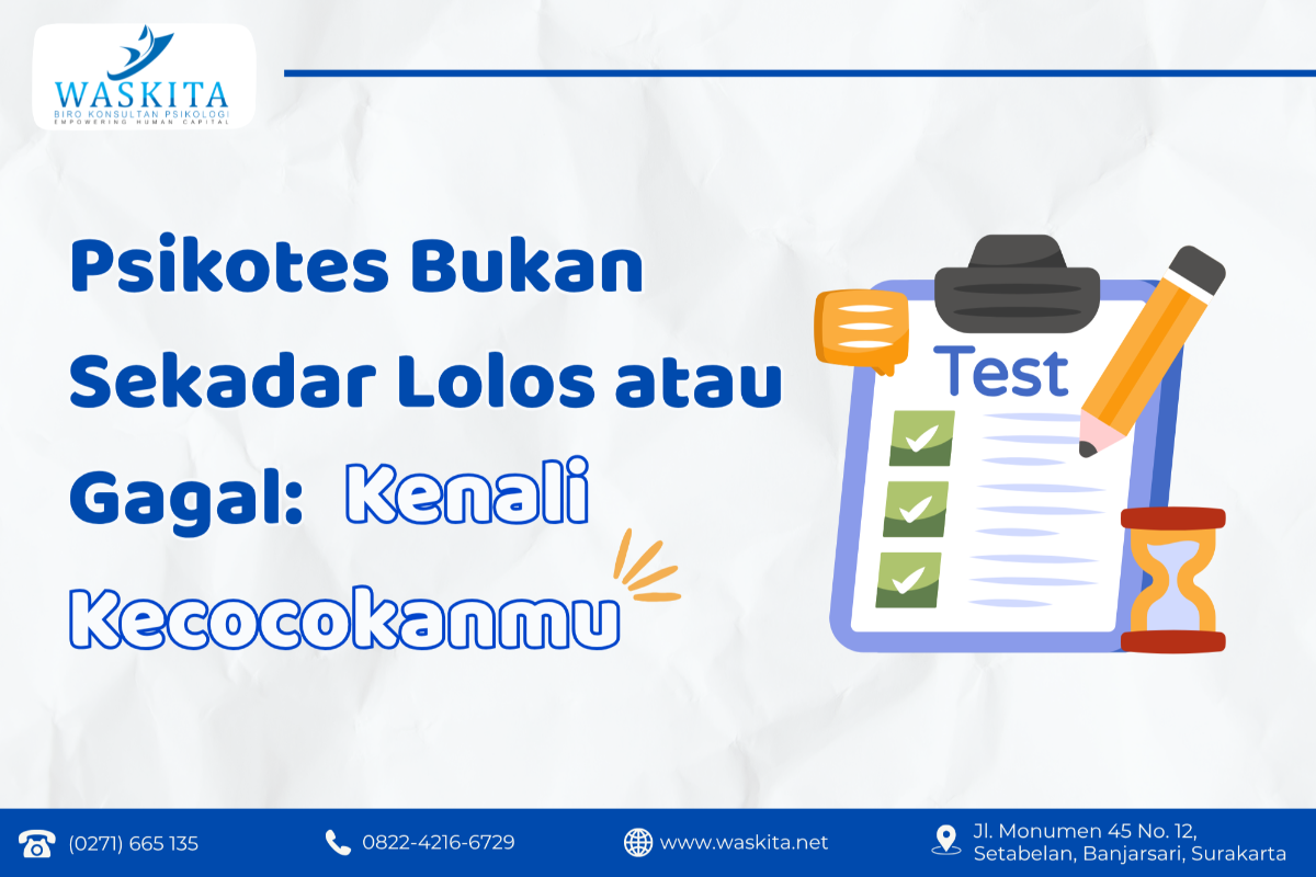 Psikotes Bukan untuk "Lolos atau Gagal", tapi untuk Mengenali Kecocokan