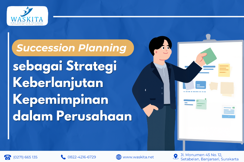 Succession Planning sebagai Strategi Keberlanjutan Kepemimpinan dalam Perusahaan