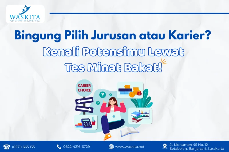 Bingung Pilih Jurusan atau Karier? Kenali Potensimu Lewat Tes Minat Bakat!