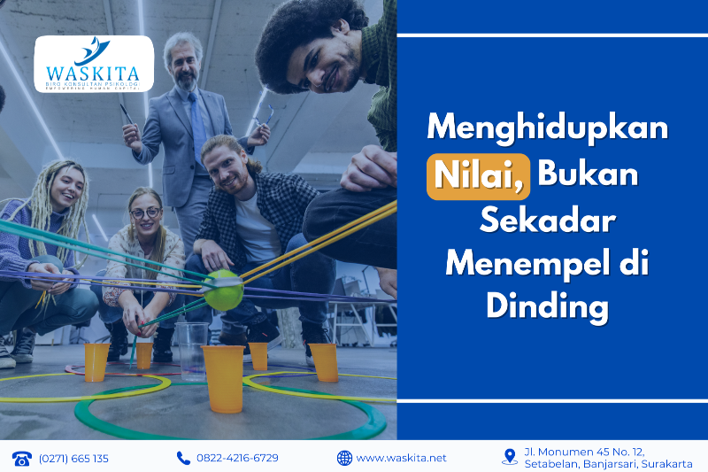 Menghidupkan Nilai, Bukan Sekadar  Menempel di Dinding