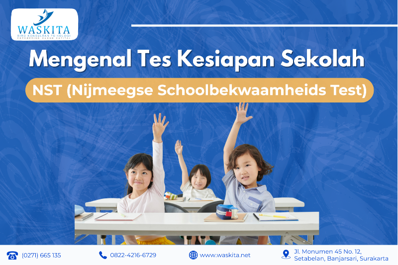 Mengenal Tes Kesiapan Sekolah - NST (Nijmeegse Schoolbekwaamheids Test)