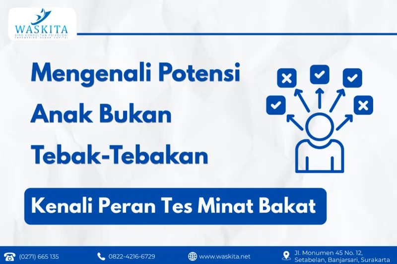 Mengenali Potensi Anak Bukan Tebak-Tebakan: Kenali Peran Tes Minat Bakat