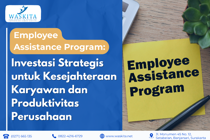 Employee Assistance Program: Investasi Strategis untuk Kesejahteraan Karyawan dan Produktivitas Peru