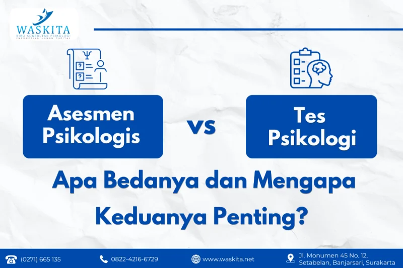 Asesmen Psikologis vs Tes Psikologis: Apa Bedanya dan Mengapa Keduanya Penting?