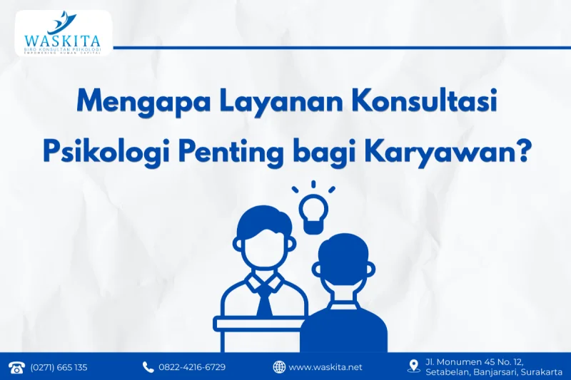 Mengapa Layanan Konsultasi Psikologi Penting bagi Karyawan?