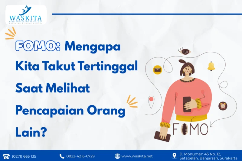 FoMO: Mengapa Kita Takut Tertinggal Saat Melihat Pencapaian Orang Lain?