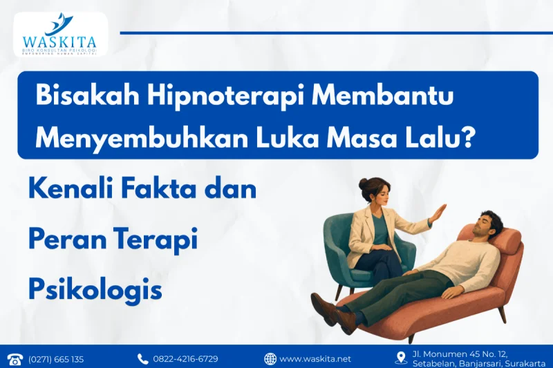 Bisakah Hipnoterapi Membantu Menyembuhkan Luka Masa Lalu? Kenali Fakta dan Peran Terapi Psikologis